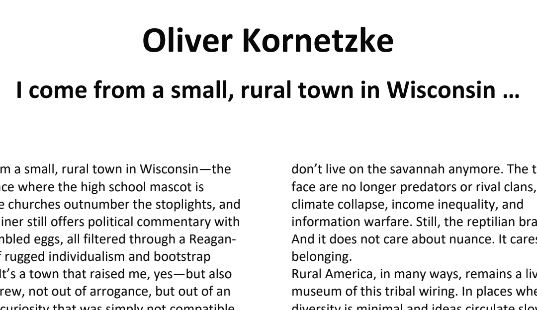 I come from a small, rural town in Wisconsin.