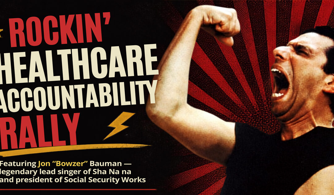 Rockin’ Healthcare Accountability Event, Sept. 12 — With Jon “Bowzer” Bauman